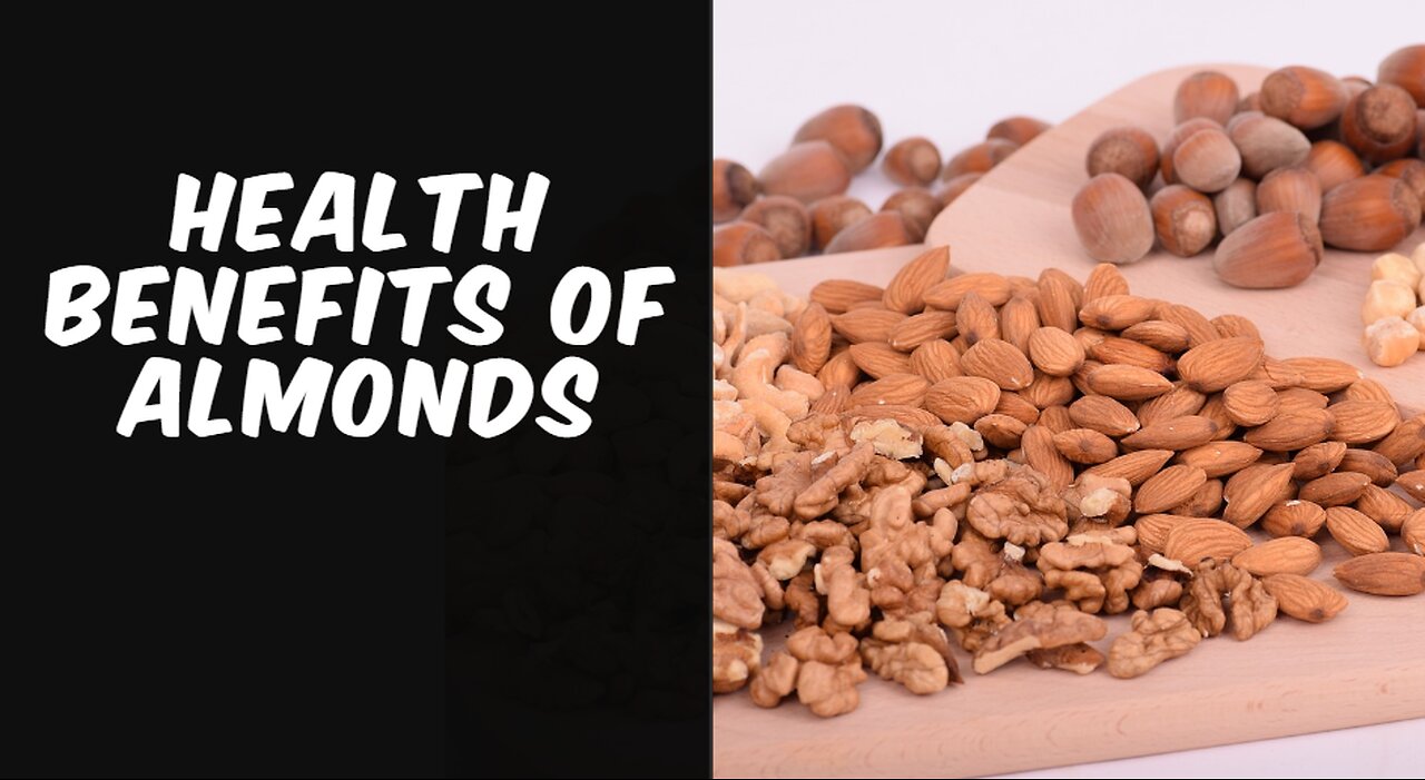 Health Benefits of Almonds