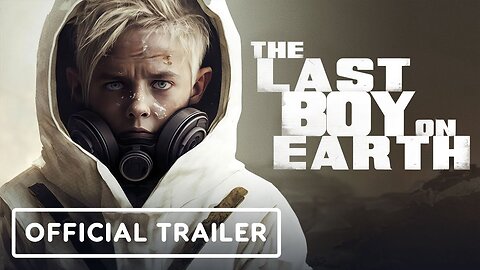 The Last Boy on Earth - Official Trailer