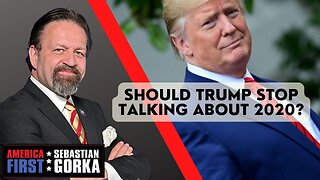 Should Trump stop talking about 2020? Sebastian Gorka on AMERICA First