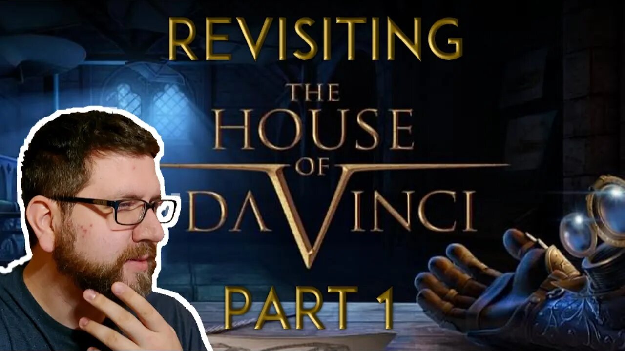 Revisiting The House of Da Vinci | Part 1 (12/12/22 Live Stream)