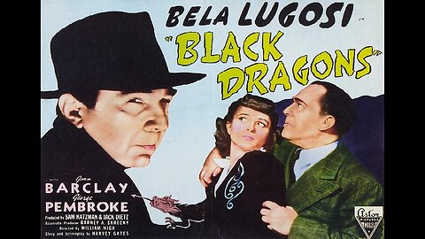 Lugosi BLACK DRAGONS 1942 WW2 Axis Powers Hatch Fiendish Plot Against America FULL MOVIE