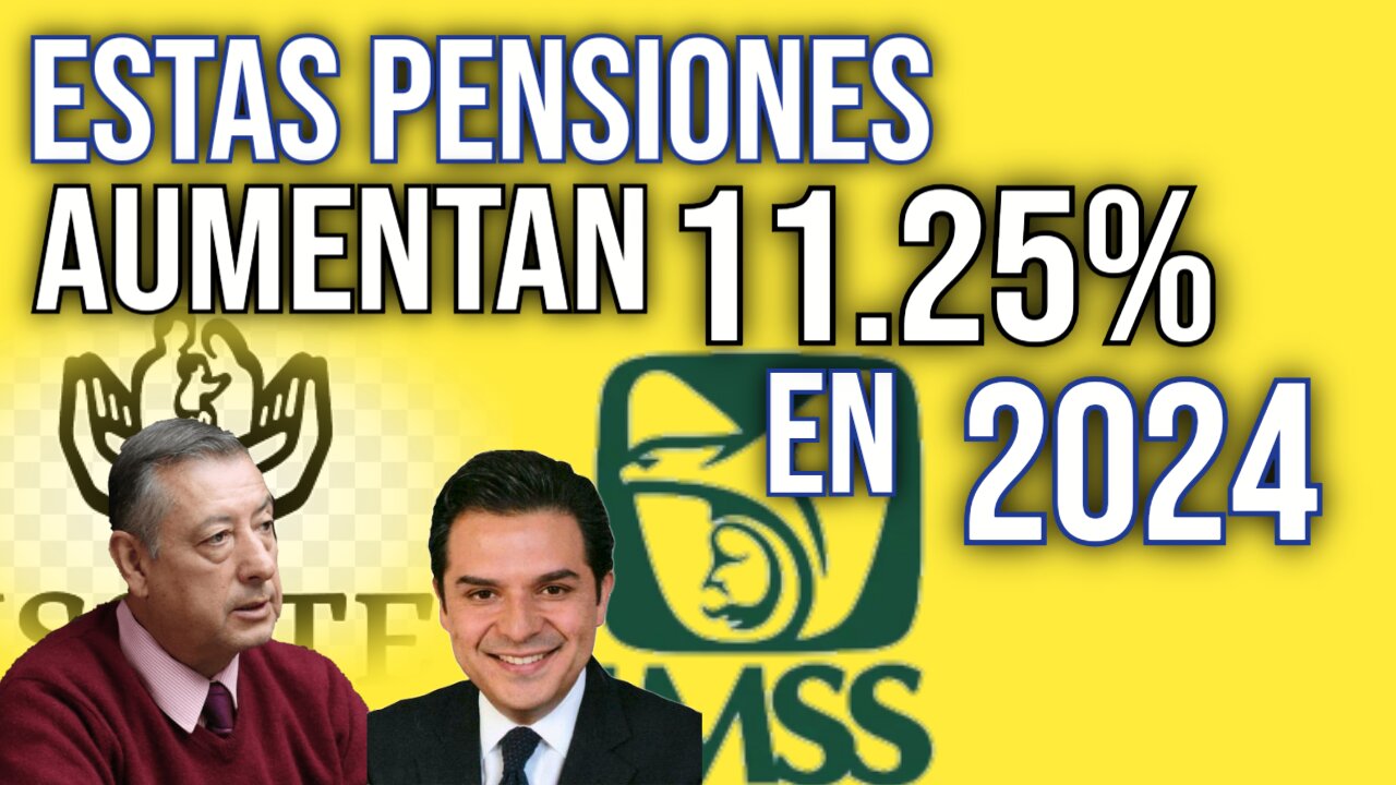 😱REVELAN CUANTO AUMENTAN LAS PENSIONES IMSS E ISSSTE EN 2024