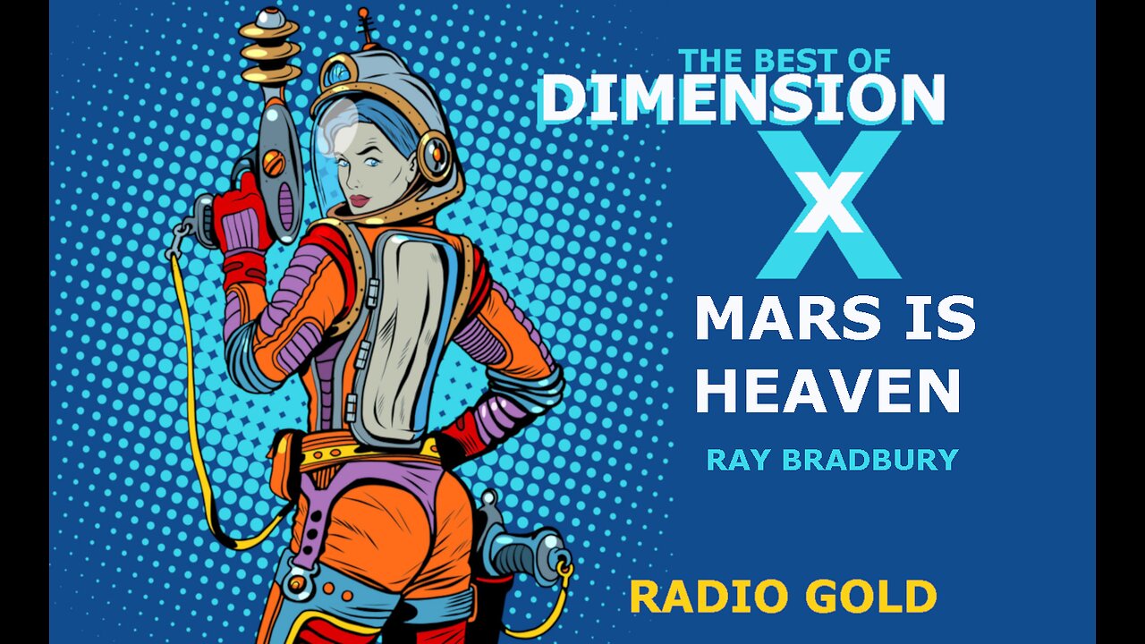 The Best Of Dimension X - Mars is Heaven by Ray Bradbury