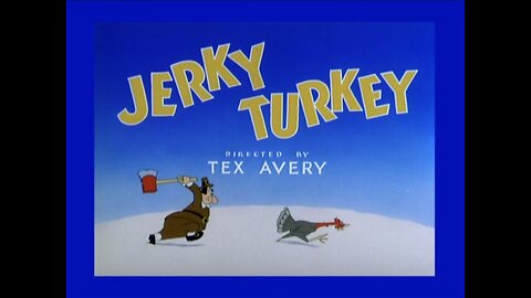 Jerky Turkey (1945)