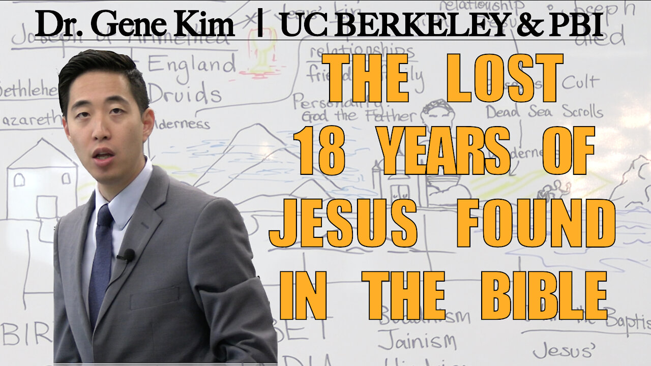 The Lost 18 Years of Jesus Found in the Bible | Dr. Gene Kim