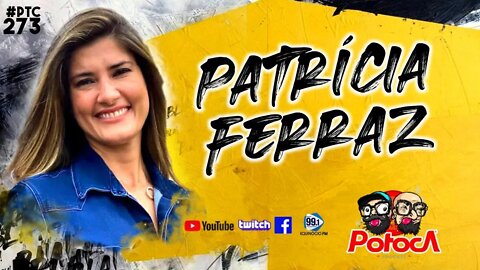 PATRÍCIA FERRAZ PTC #273