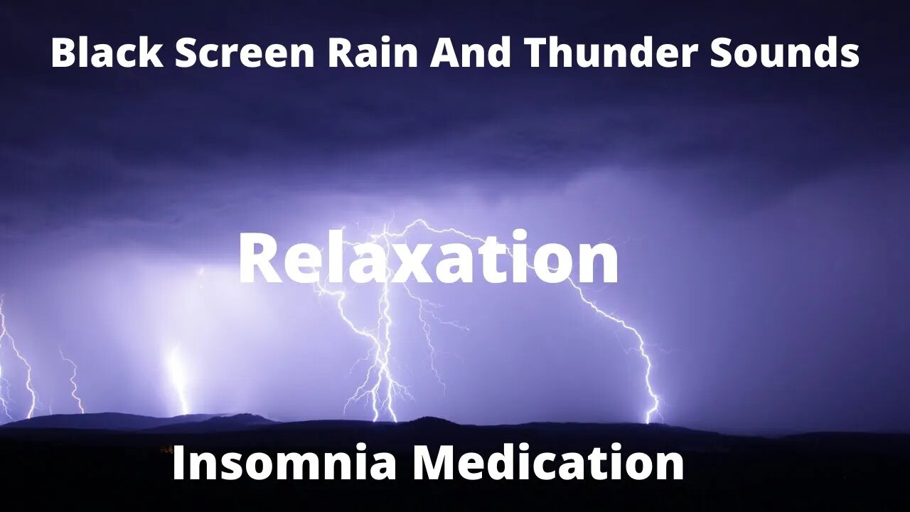 Black Screen Rain And Thunder Sounds / Insomnia Medication