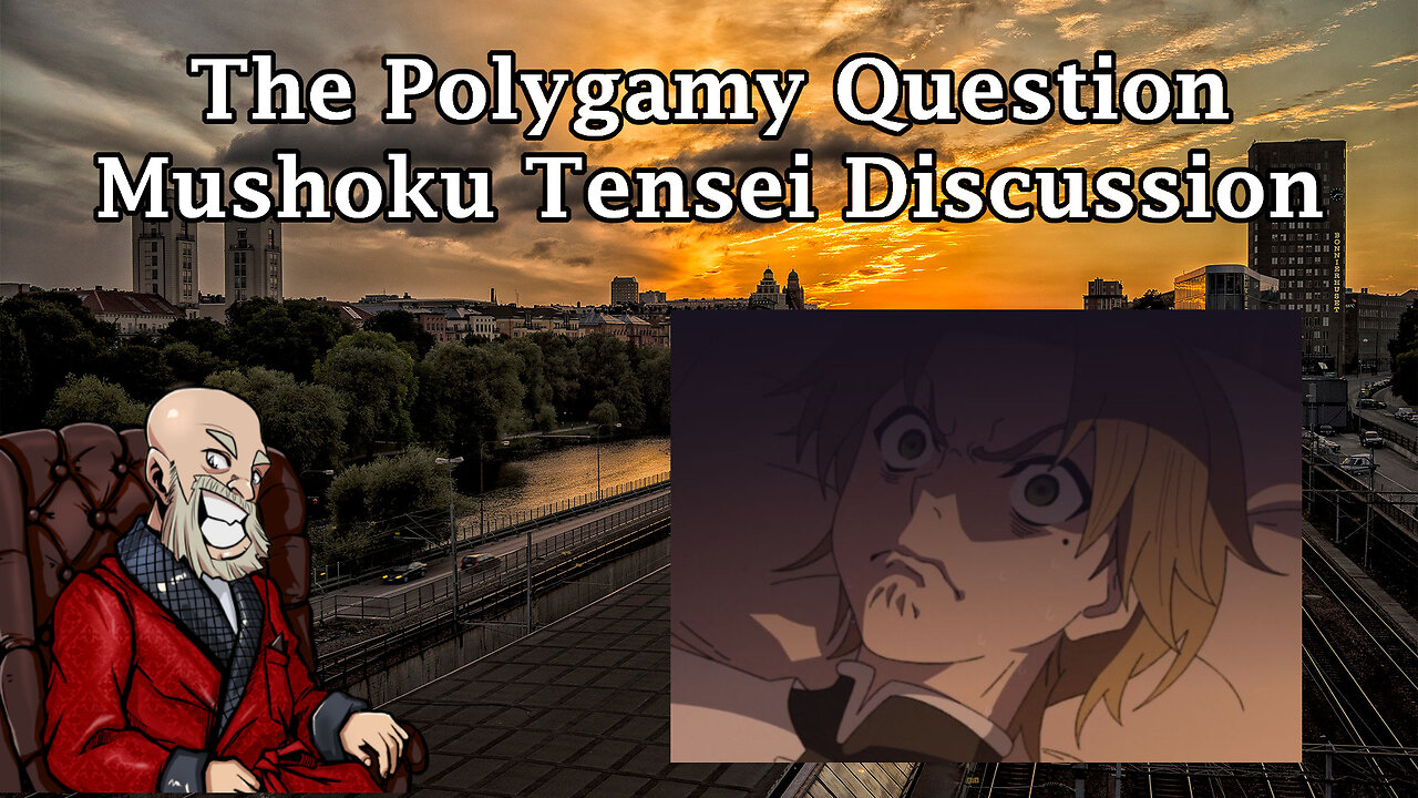 The Polygamy Question: A Mushoku Tensei Discussion