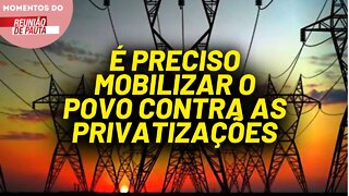 Privatização da Eletrobras é aprovada | Momentos do Reunião de Pauta