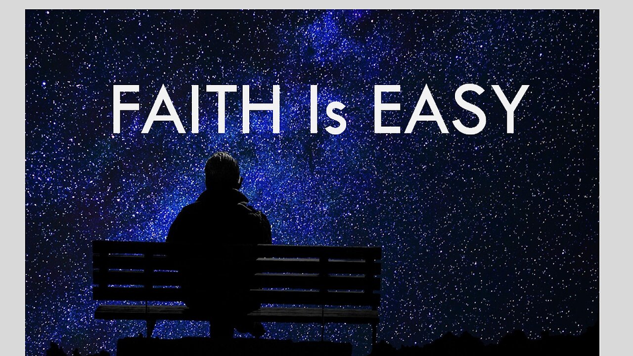 Faith Is EASY!