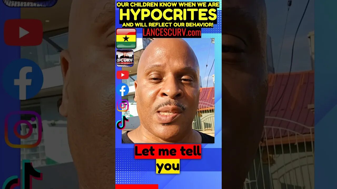 OUR CHILDREN KNOW WHEN WE ARE HYPOCRITES! | LANCESCURV.com