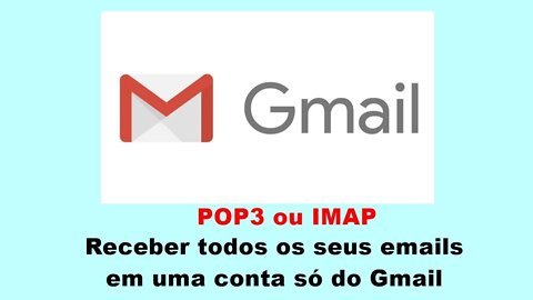 Receber todos os seus emails em uma conta só do Gmail