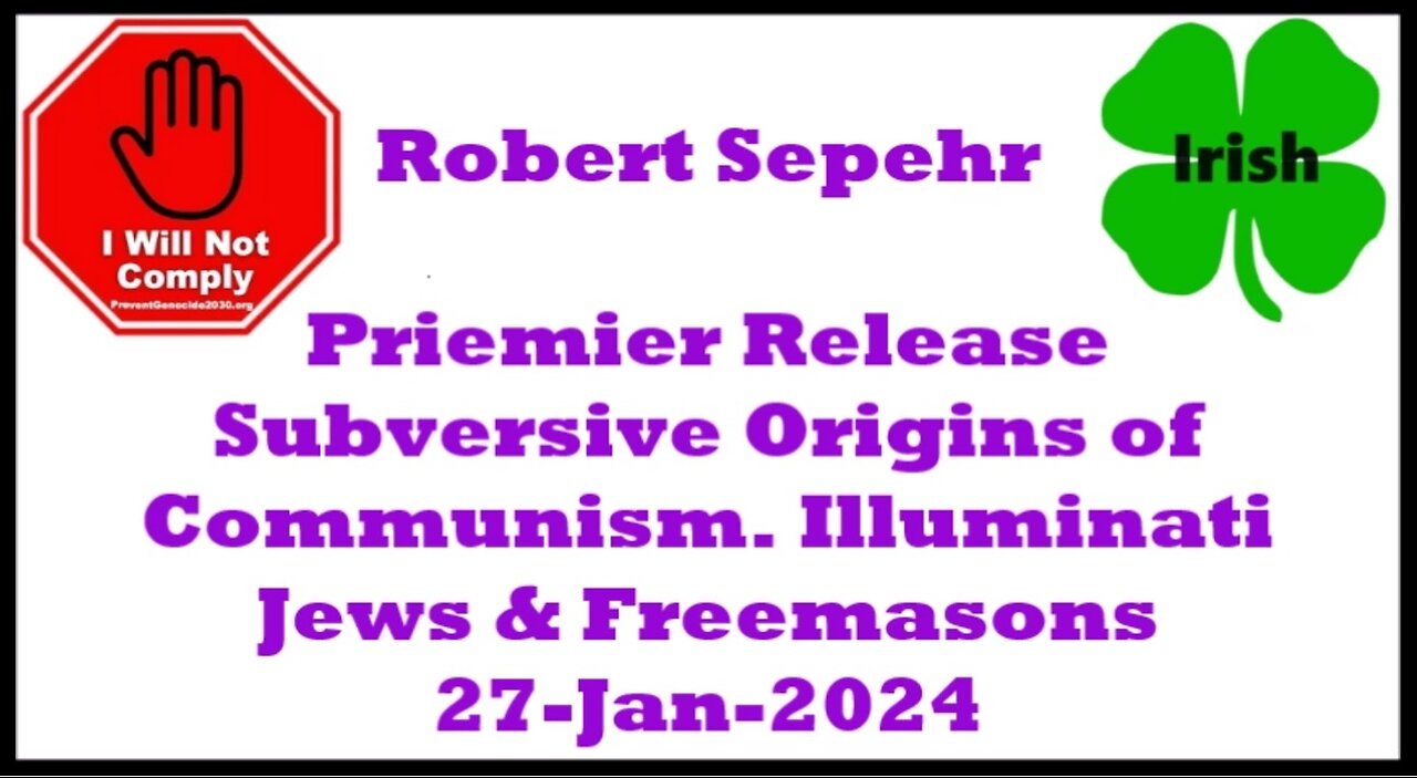 Subversive Origins of Communism Robert Sepehr 27-Jan-2024