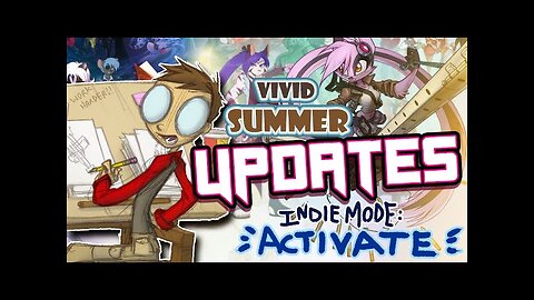 Indie mode ACTIVATE- Vivid Summer Update