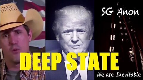 DEEP STATE - SG Anon & Derek Johnson : Nothing Can Stop What’s Coming