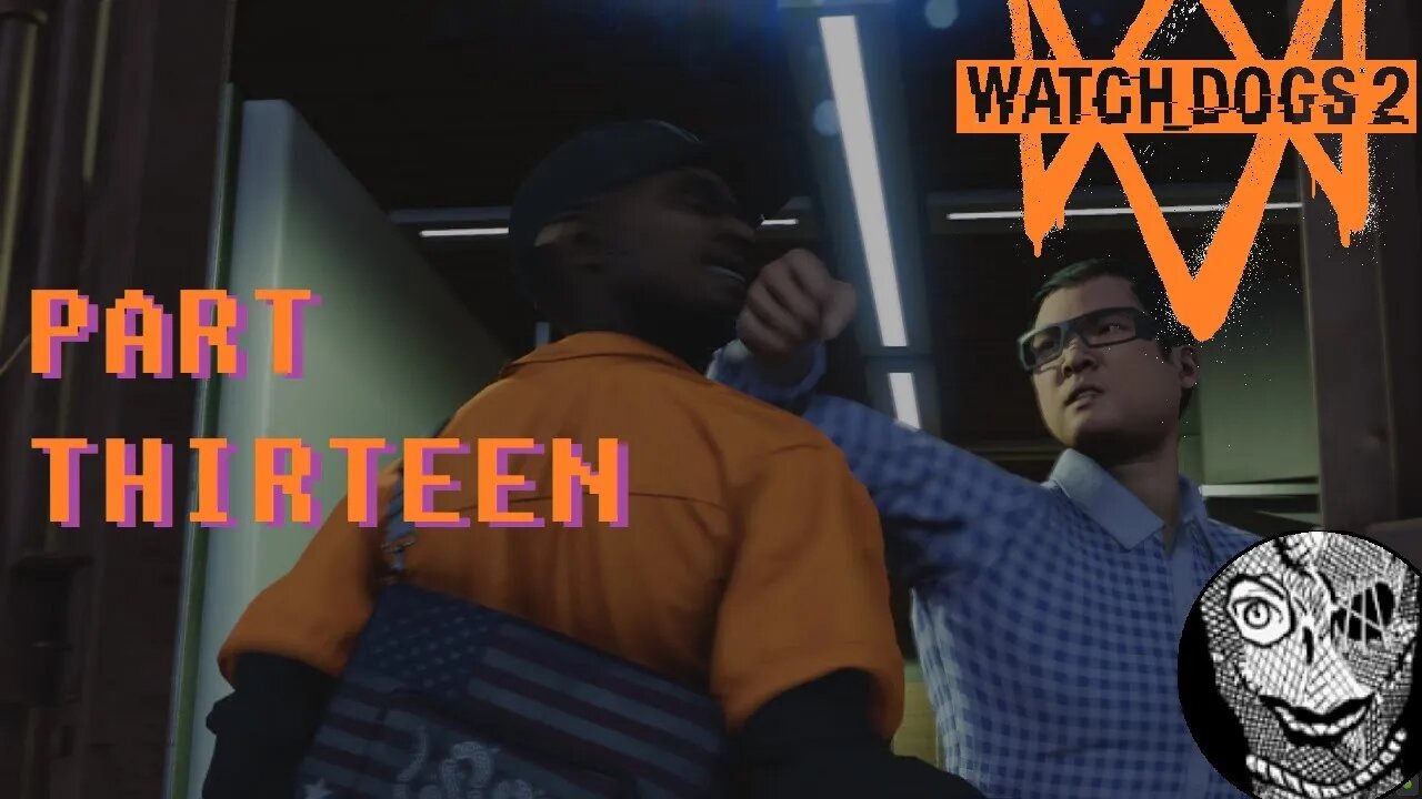 (PART 13) [Chinese] Watch Dogs 2
