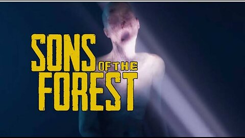 Son Of The Forest ~ Live Play