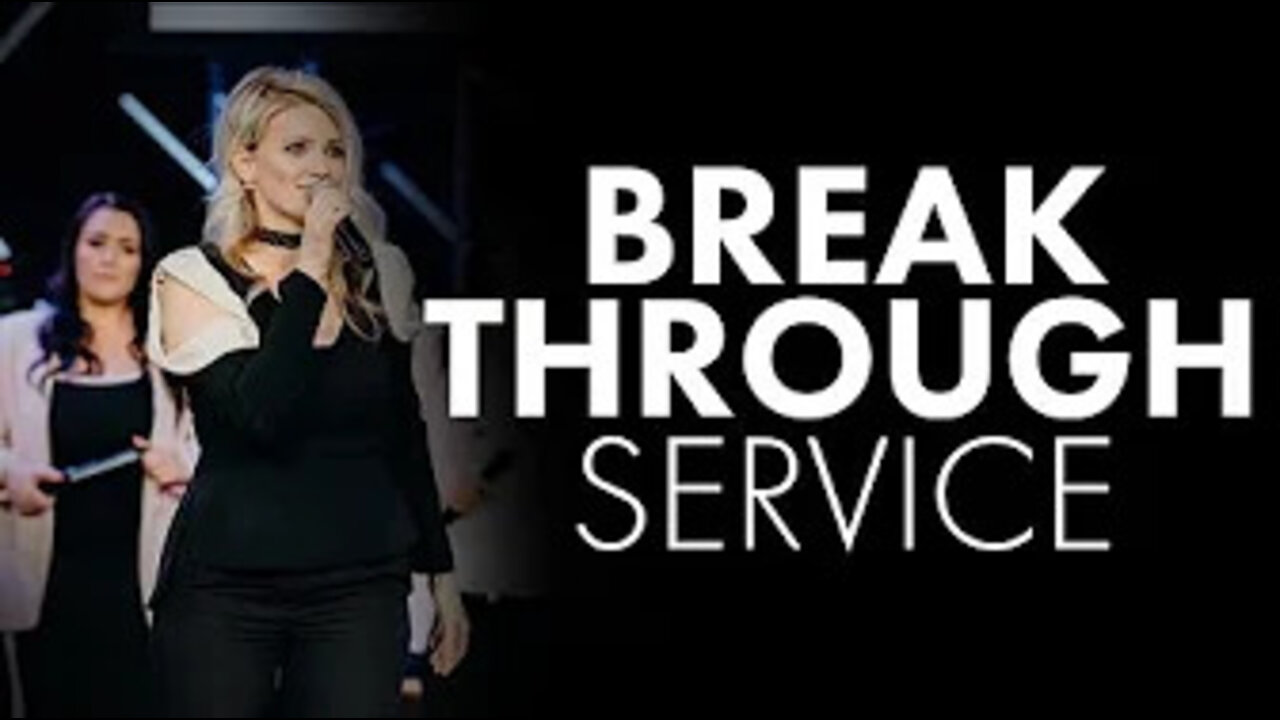 Breakthrough Service | May 2018