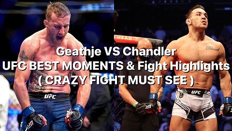 Justin Geathje VS Michael Chandler UFC BEST MOMENTS & FIGHT HIGHLIGHTS ( MUST SEE )