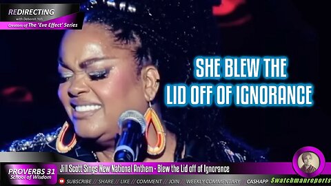 Jill Scott Sings New National Anthem - Blew the Lid off of Ignorance