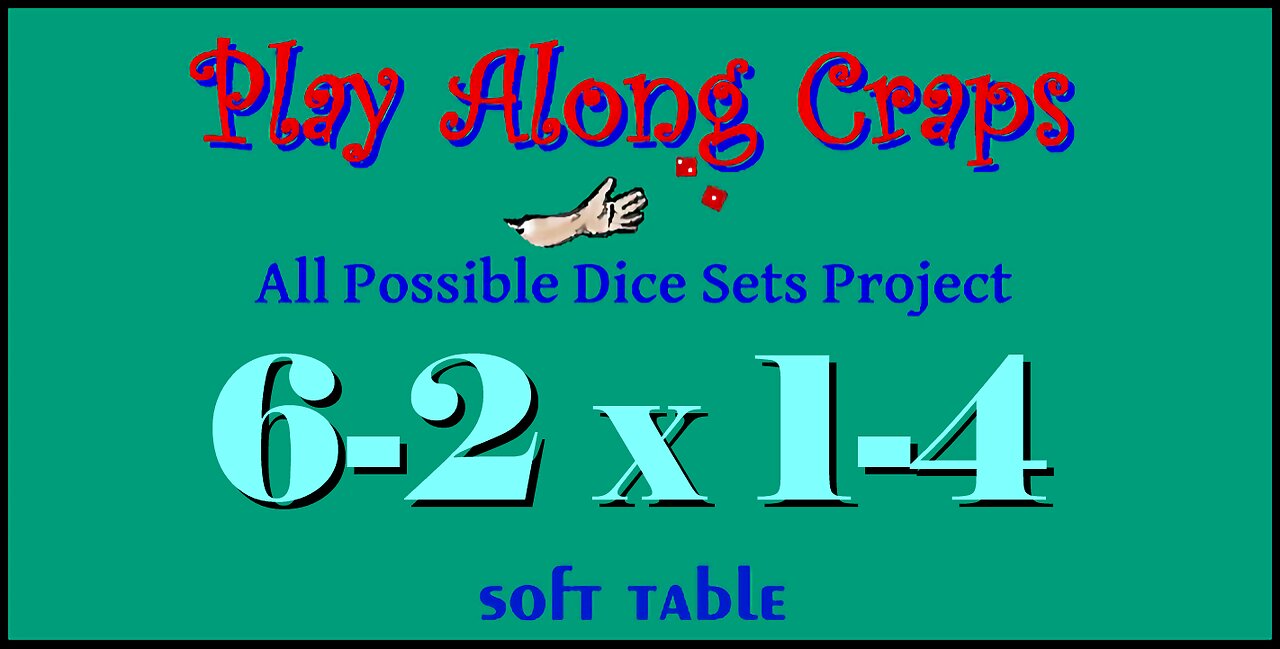 6-2x1-4 Dice Set at Soft Table