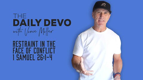 Restraint in the Face of Conflict | 1 Samuel 26:1-4