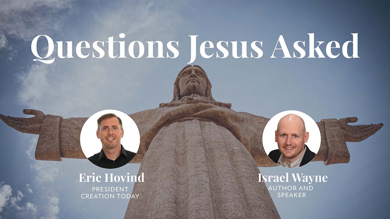 Questions Jesus Asked | Eric Hovind & Israel Wayne | Creation Today Show #250