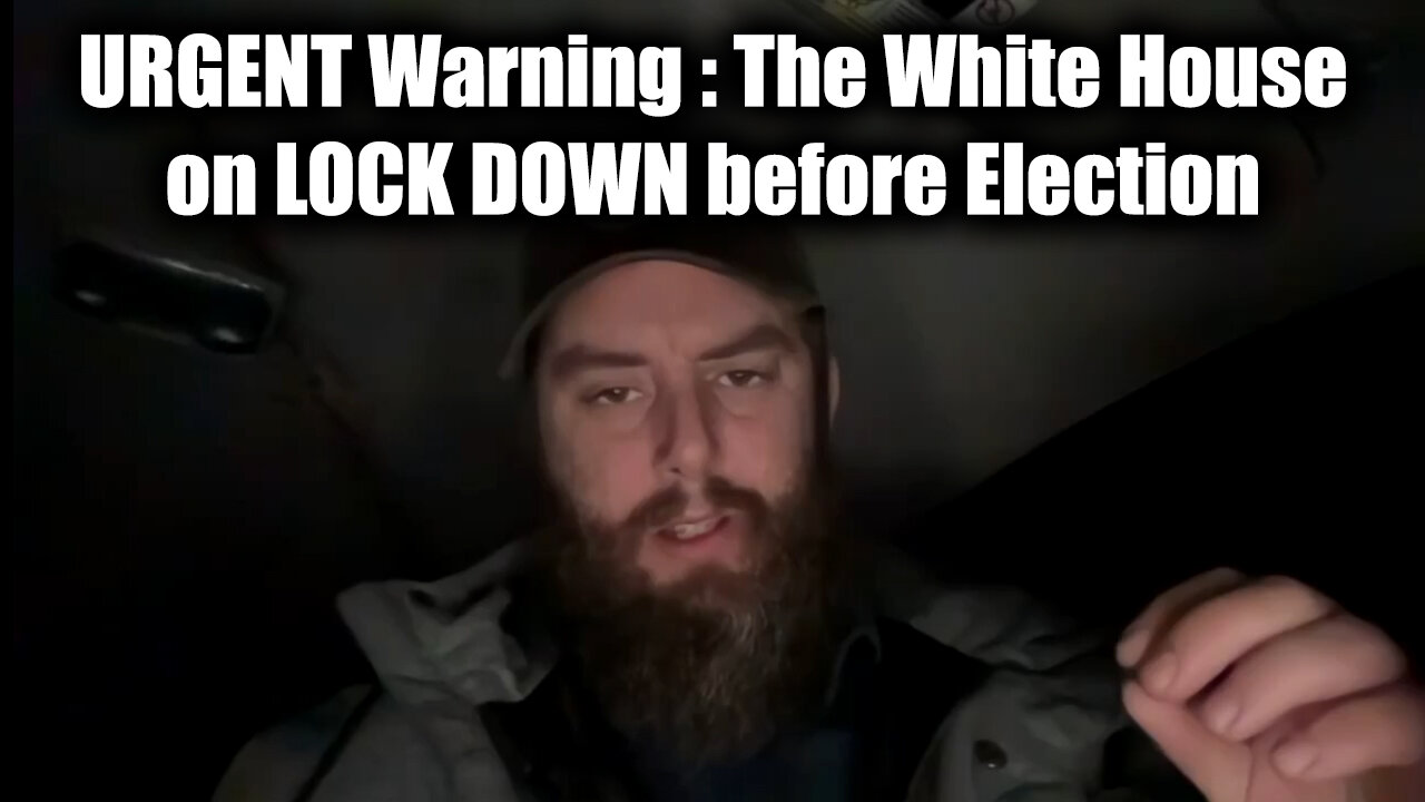 ALERT: The White House on LOCK DOWN before Election - Law Enforcement issues URGENT Warning