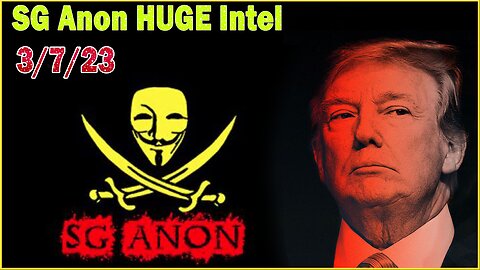 SG Anon HUGE Intel 3/07/23: Another Great Awakening Is Here