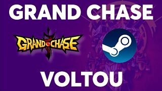 GRAND CHASE VOLTOU E ESTÁ NA STEAM! NOTÍCIA DE ÚLTIMA HORA