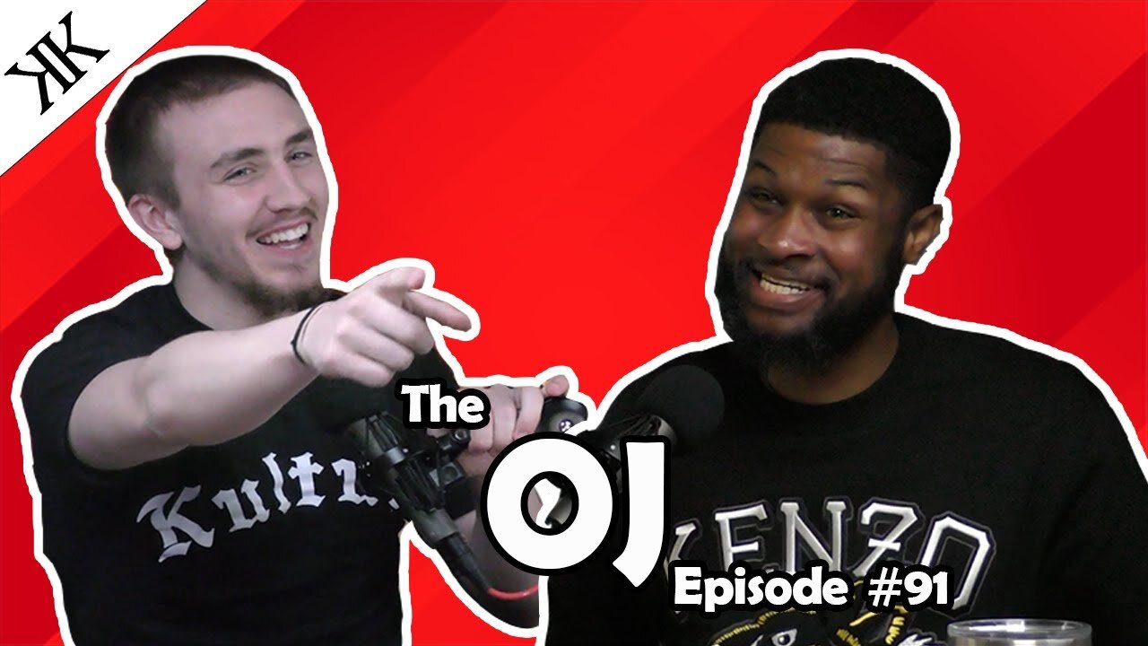 The Kennedy Kulture Podcast #91 - Oj