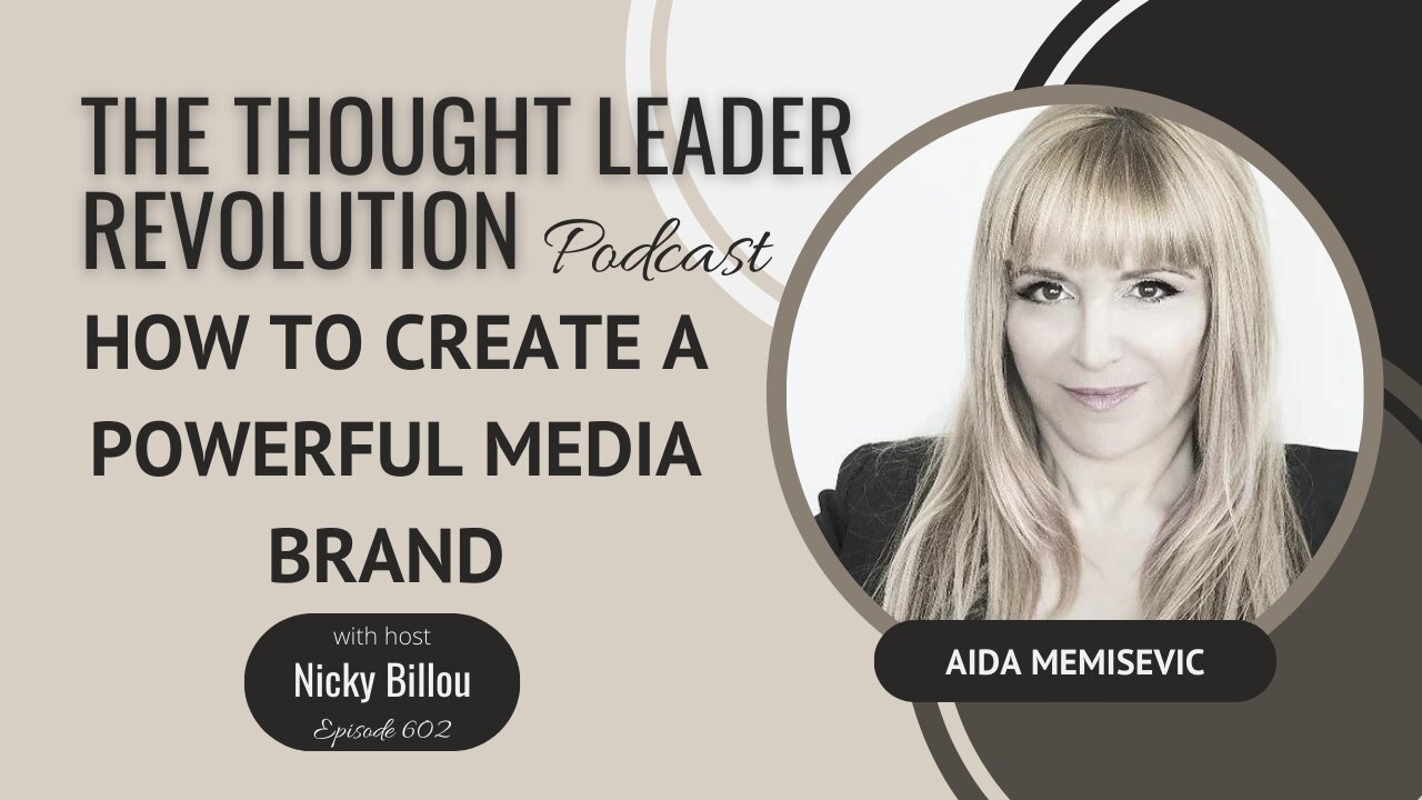 TTLR EP602: Aida Memisevic - How To Create A Powerful Media Brand