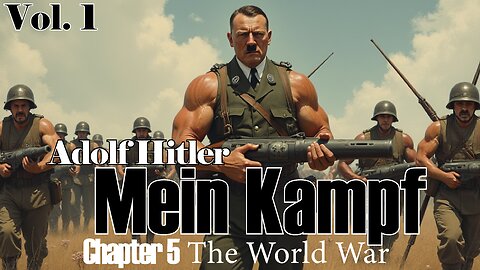 Adolf Hitler - Mein Kampf - Vol 1 - Chapter 5