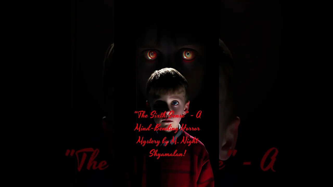 "The Sixth Sense" - A Mind-Bending Horror Mystery by M. Night Shyamalan!