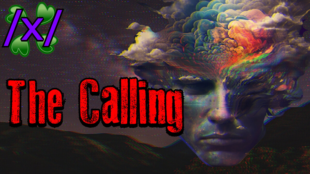 The Calling | 4chan /x/ Esoteric Greentext Stories Thread