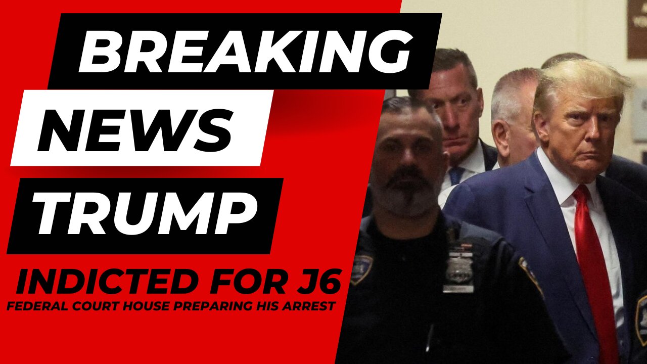 BREAKING: Trump Indicted For J6, Federal DC Courthouse Preparing Arrest! 07/28/2023