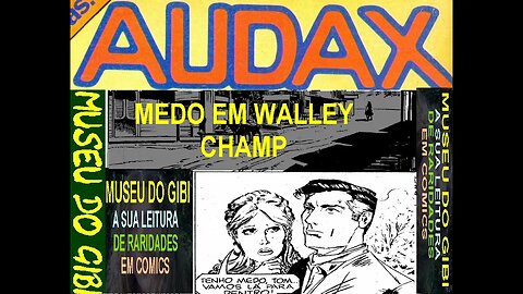 28 MEDO EM WALLEY CHAMP coleção audax #gibi #comics #quadrinhos #hitorieta #museusogibi
