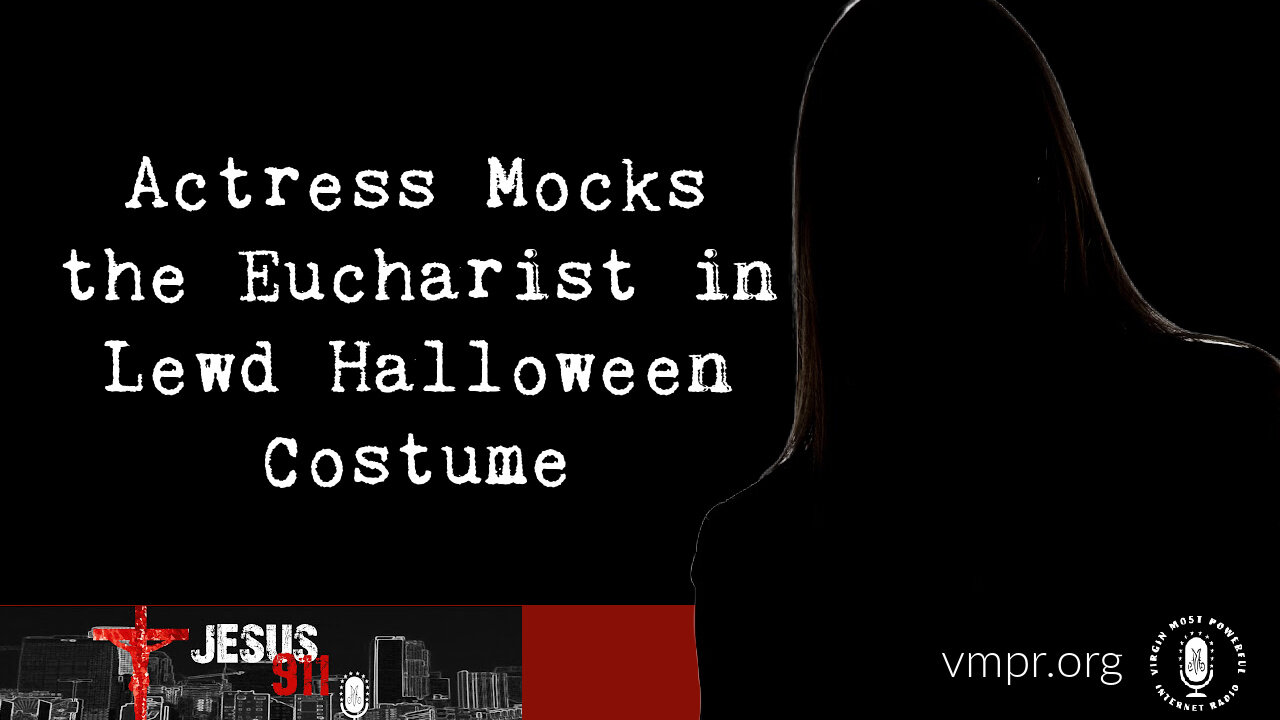 02 Nov 22, Actress Mocks the Eucharist in Lewd Halloween Costume