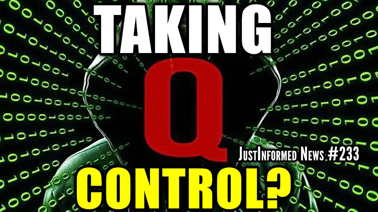 Is Q Back And Currently 'TAKING CONTROL' To 'END THE ENDLESS'? | JustInformed News #233