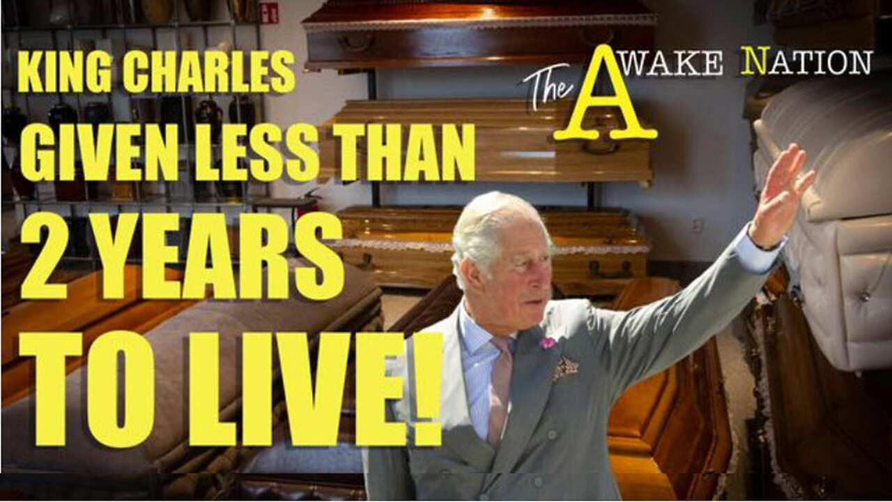 The Awake Nation 04.01.2024- King Charles Given Less Than 2 years To Live