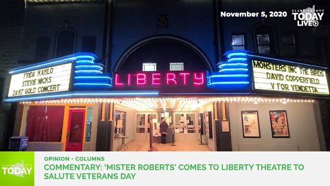 Commentary: ‘Mister Roberts’ comes to Liberty Theatre to salute Veterans Day