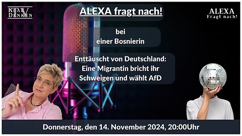 Alexa fragt nach... eine Bosnierin ist Enttäuscht von Deutschland und bricht ihr Schweigen