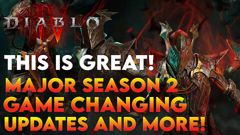Diablo IV News | Massive Game Changes Coming in Season 2 Season of Blood!