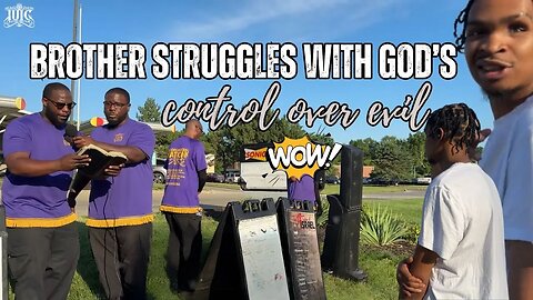 BROTHER STRUGGLES WITH GOD'S CONTROL OVER EVIL