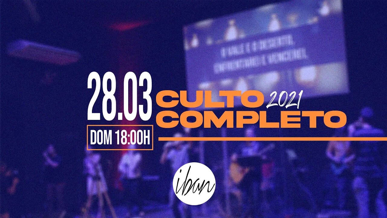 IBAN | Jesus Se Importa Com A Sua Angústia | CULTO COMPLETO 18H