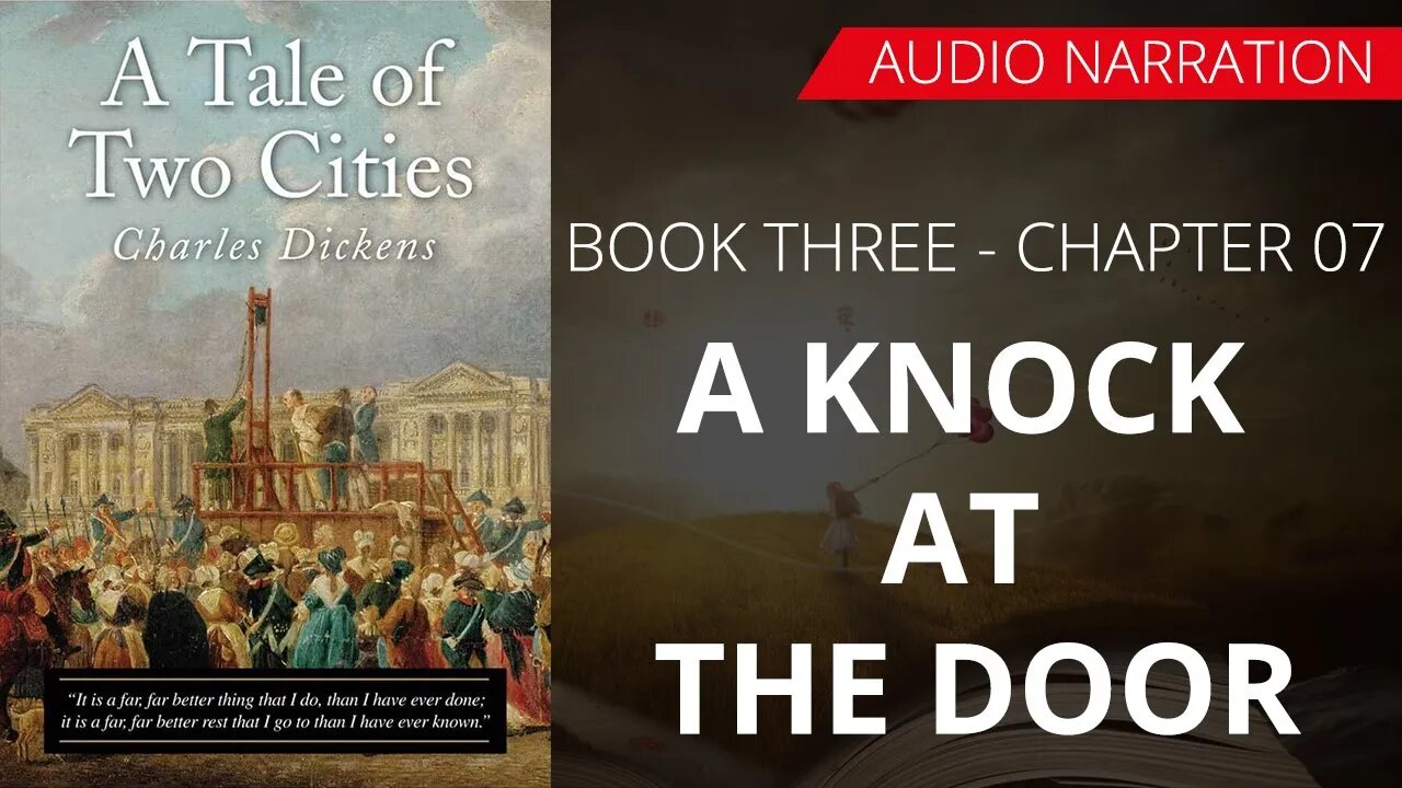 A KNOCK AT THE DOOR - TALE OF TWO CITIES (BOOK - 3) By CHARLES DICKENS | Chapter 07 |Audio Narration