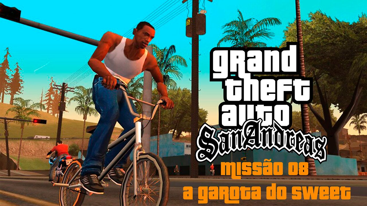 GTA San Andreas - Missão 08 - A Garota do Sweet (PC)