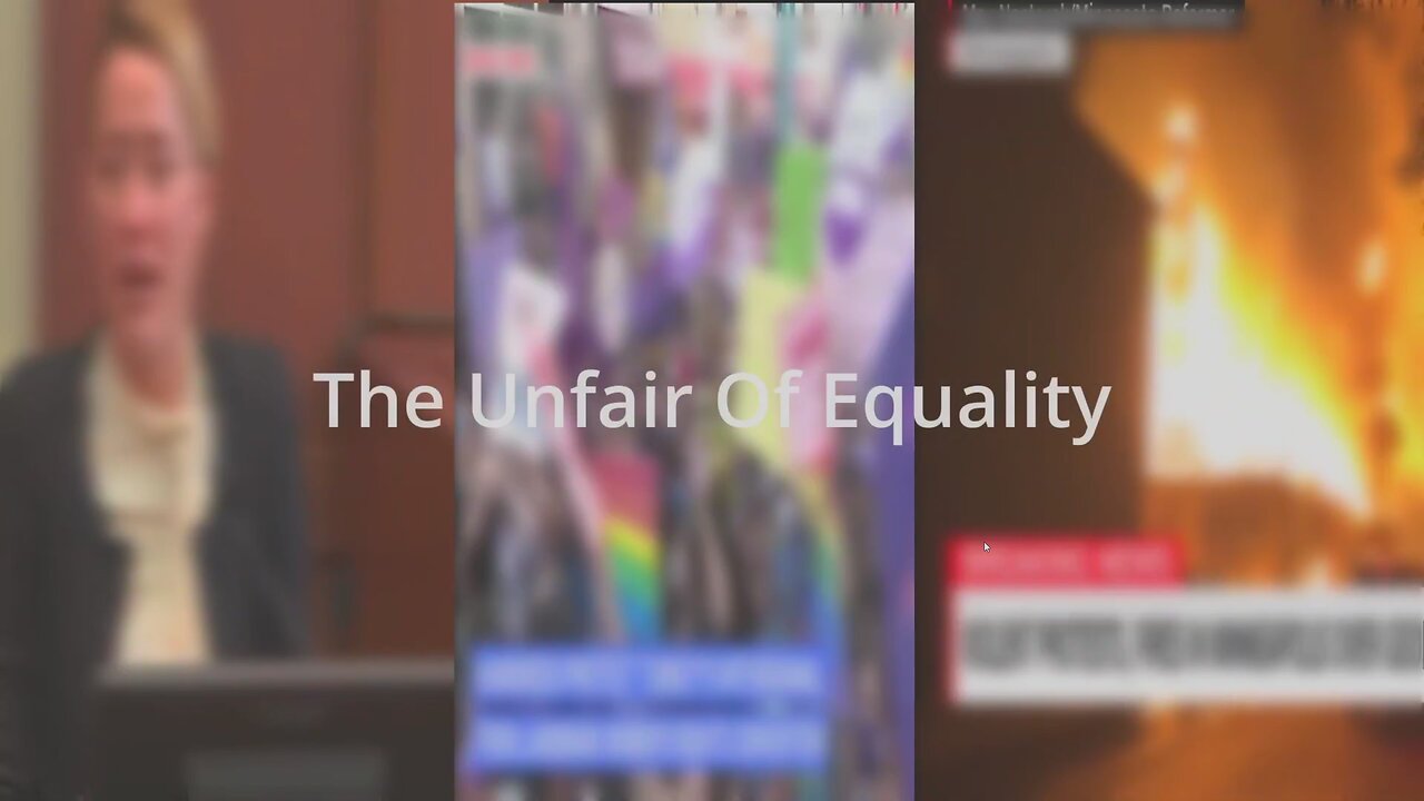 The Unfair Of Equality - Our Problems