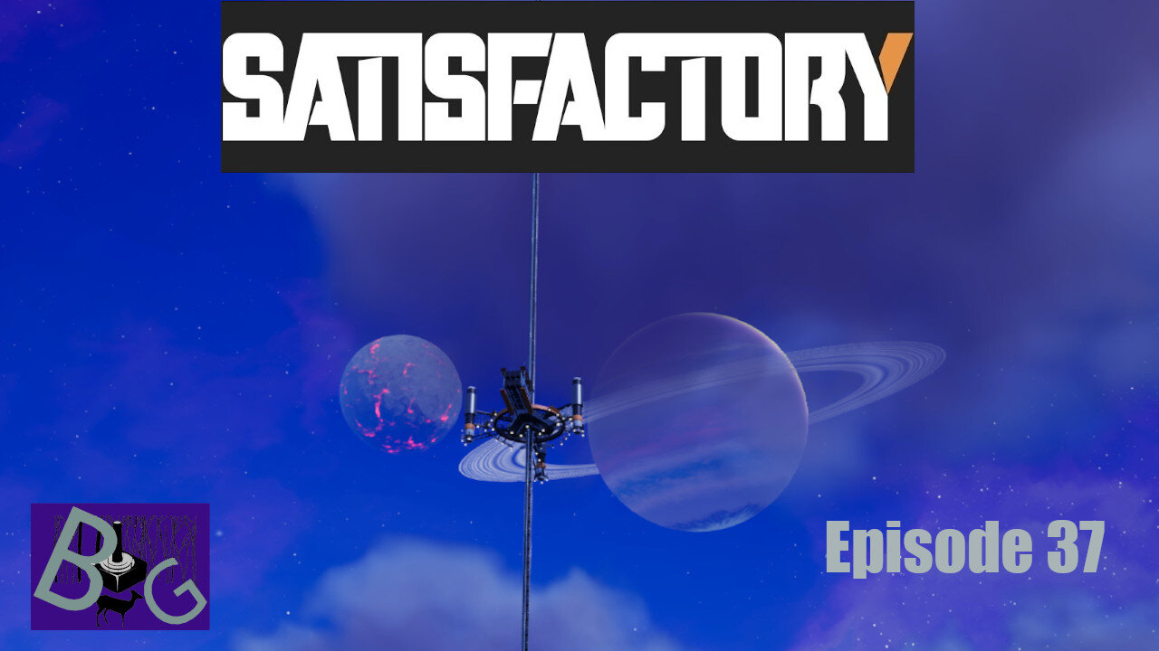 Satisfactory 1.0 Playthrough Episode 37 (pt 2)