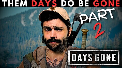 PLAYING DAYS GONE